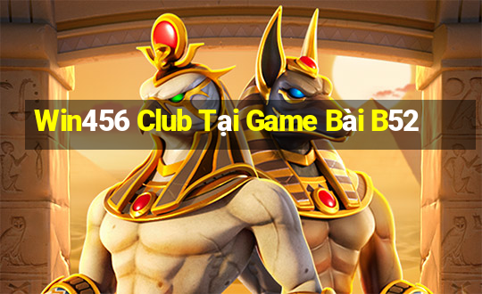 Win456 Club Tại Game Bài B52