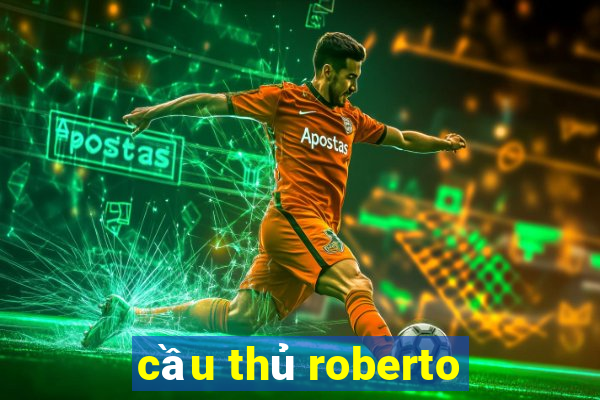 cầu thủ roberto