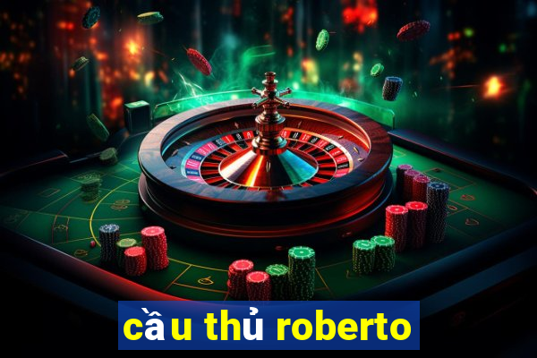 cầu thủ roberto