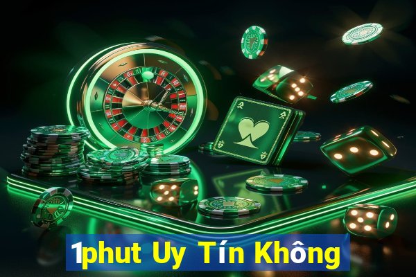 1phut Uy Tín Không