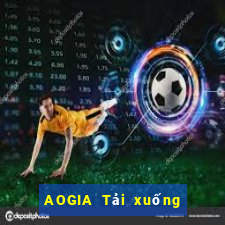 AOGIA Tải xuống miễn phí