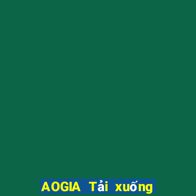 AOGIA Tải xuống miễn phí