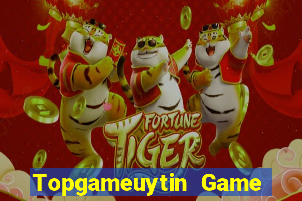 Topgameuytin Game Bài Tài Xỉu