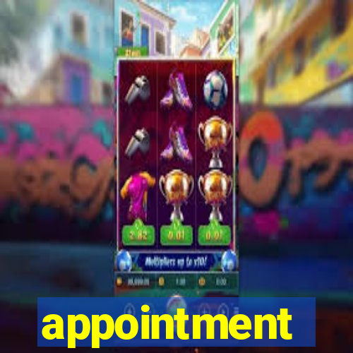 appointment