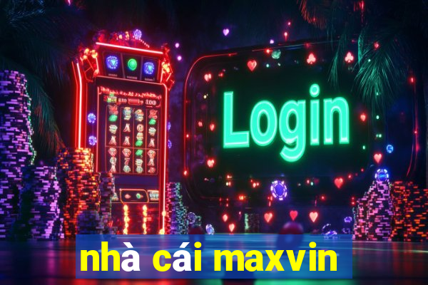 nhà cái maxvin