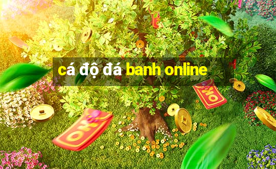 cá độ đá banh online