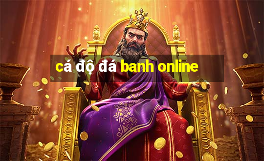 cá độ đá banh online