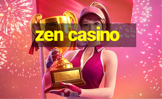 zen casino