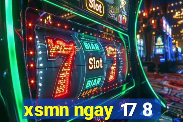 xsmn ngay 17 8