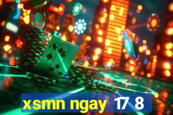 xsmn ngay 17 8