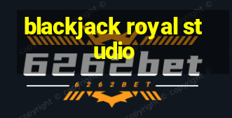 blackjack royal studio