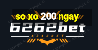 so xo 200 ngay