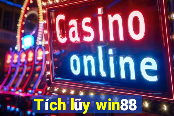 Tích lũy win88