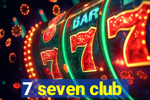 7 seven club