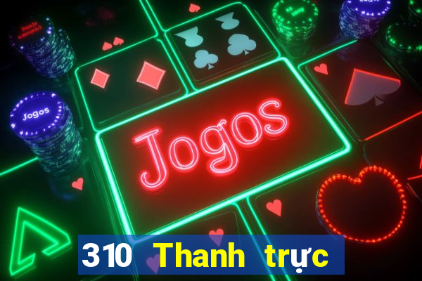 310 Thanh trực tiếp trực tiếp