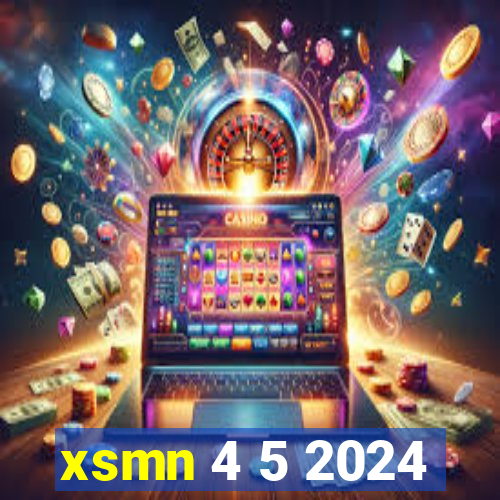 xsmn 4 5 2024