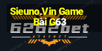 Sieuno.Vin Game Bài G63