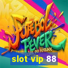 slot vip 88