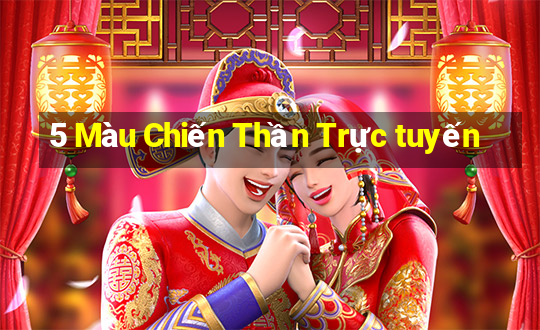 5 Màu Chiến Thần Trực tuyến