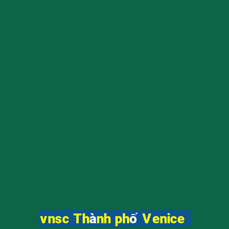 vnsc Thành phố Venice