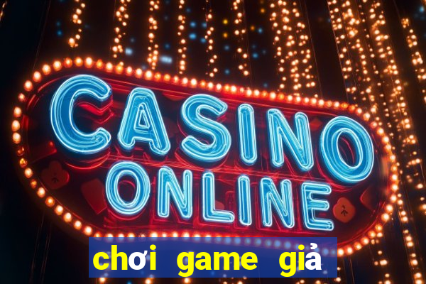 chơi game giả lập trên pc