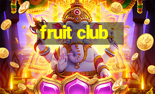 fruit club