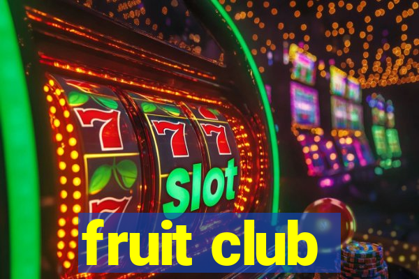 fruit club