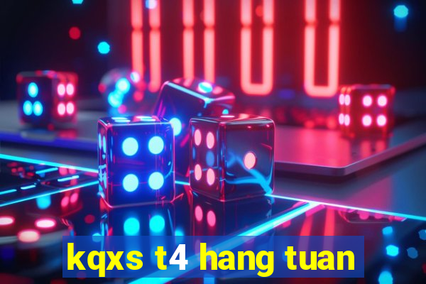 kqxs t4 hang tuan