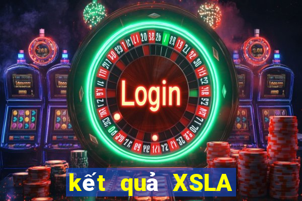 kết quả XSLA ngày 1