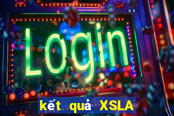 kết quả XSLA ngày 1