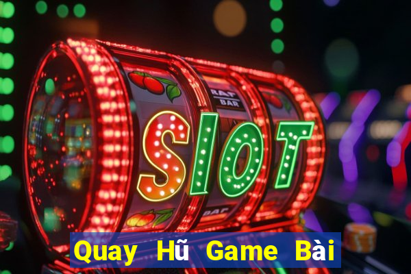 Quay Hũ Game Bài Tứ Sắc