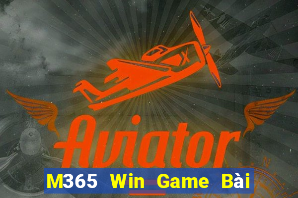 M365 Win Game Bài Rút Tiền Uy Tín