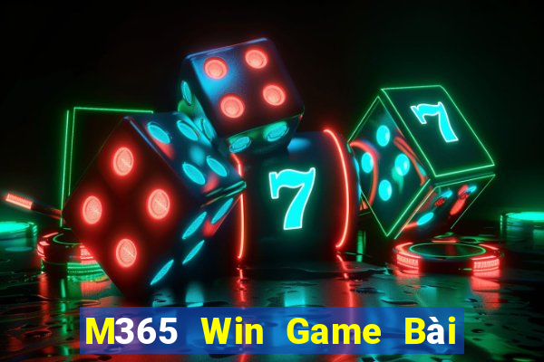 M365 Win Game Bài Rút Tiền Uy Tín