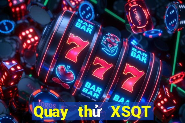 Quay thử XSQT ngày 19