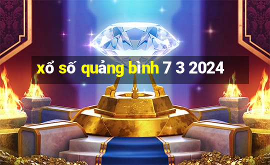 xổ số quảng bình 7 3 2024