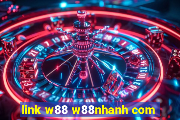 link w88 w88nhanh com