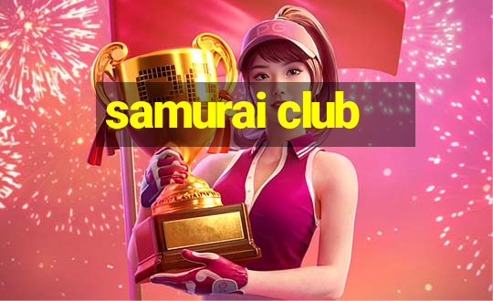 samurai club