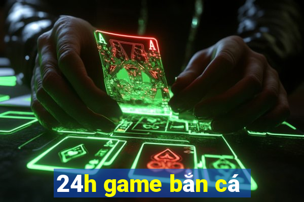 24h game bắn cá