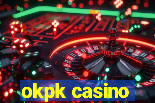 okpk casino