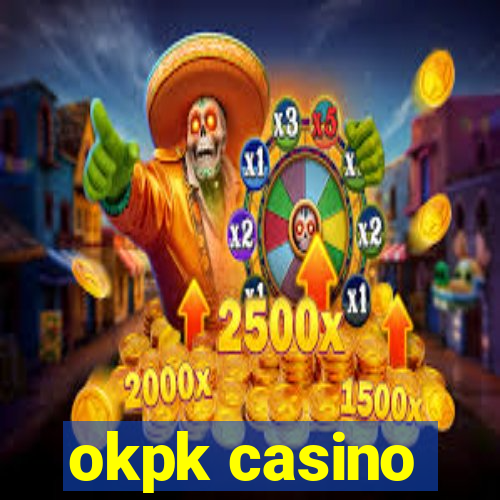 okpk casino