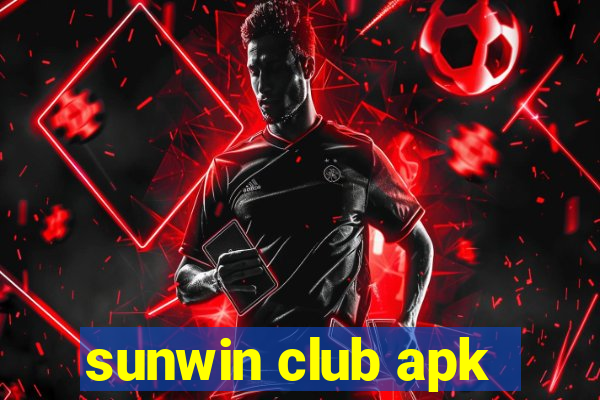 sunwin club apk