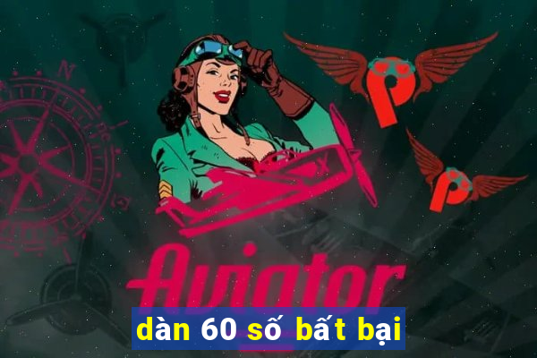 dàn 60 số bất bại