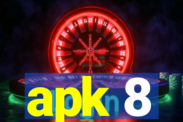 apk 8