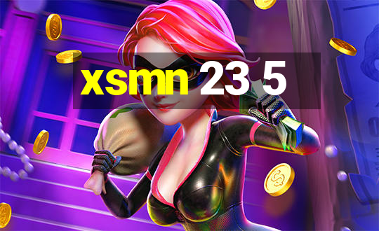 xsmn 23 5