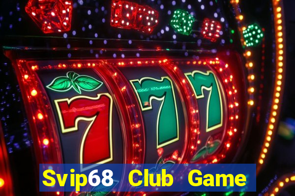 Svip68 Club Game Bài Apk