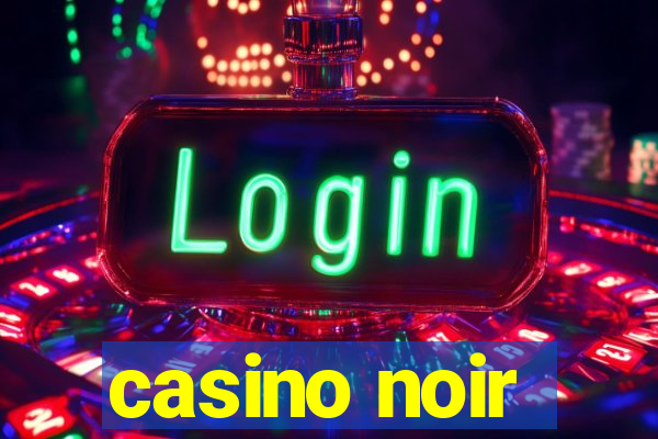 casino noir