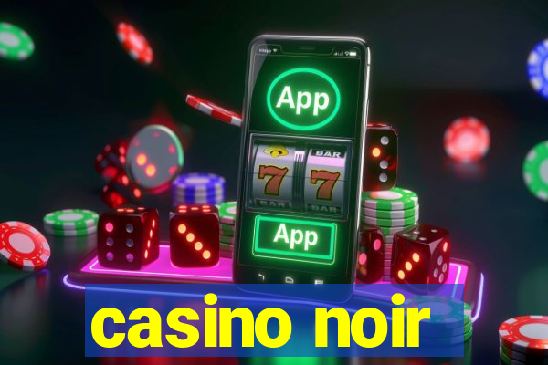 casino noir