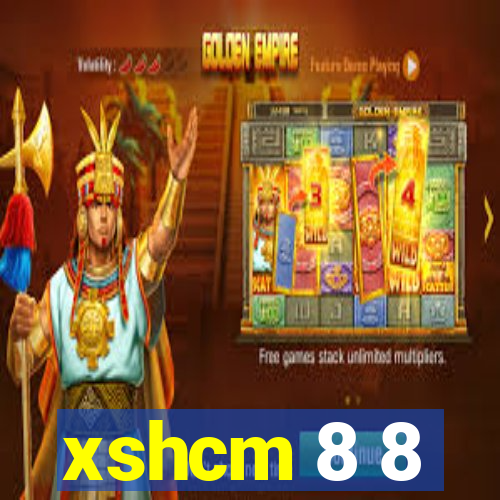 xshcm 8 8