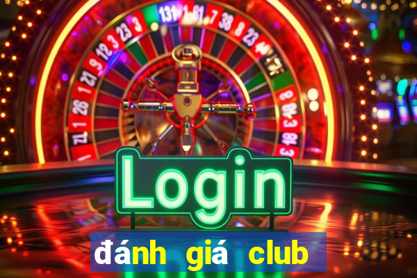 đánh giá club de nuit