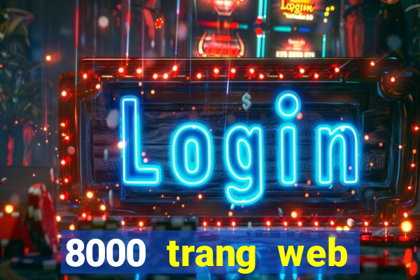 8000 trang web xổ số